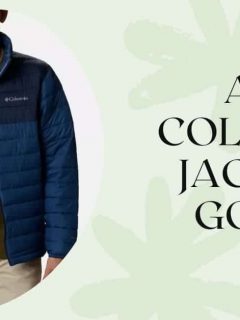 Are Columbia jackets really good featured image