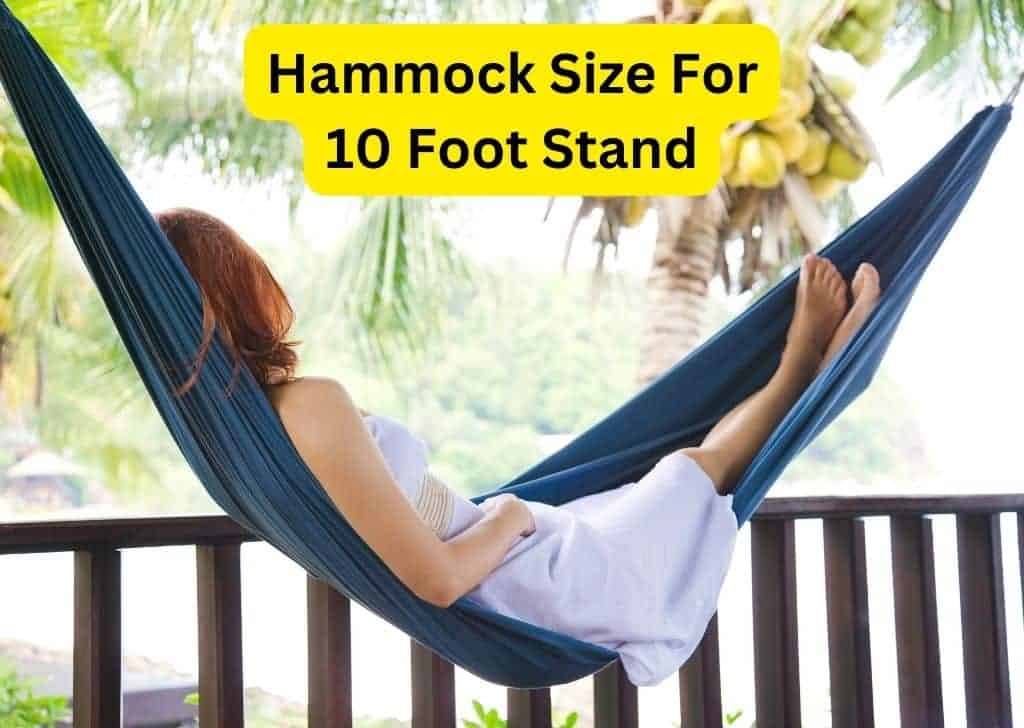 Hammock Size For 10 Foot Stand