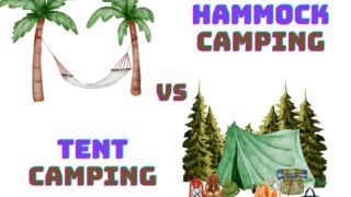Hammock camping vs tent camping